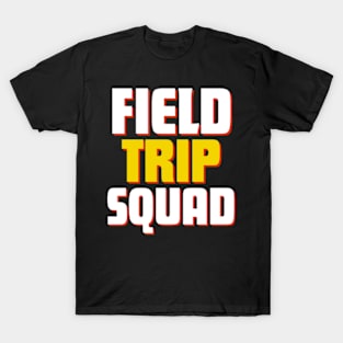 Field Trip Squad T-Shirt